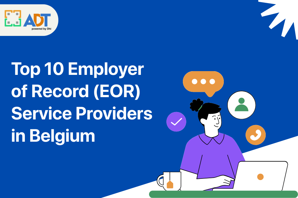 Top 10 Employer of Record (EOR) Service Providers in Belgium